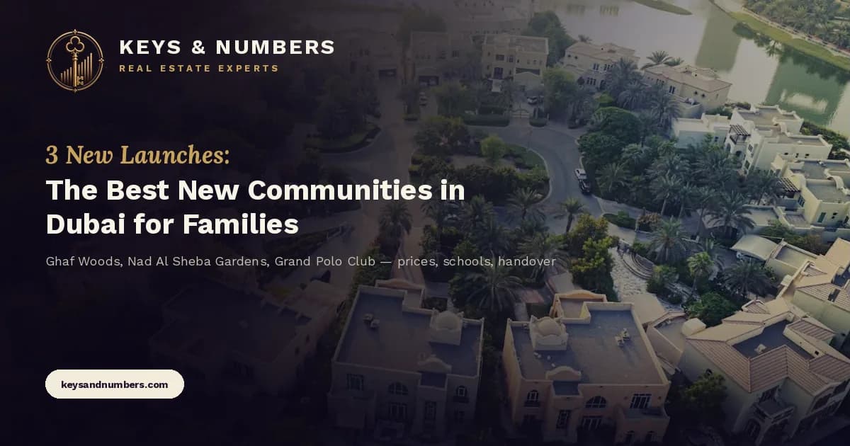 Best New Communities in Dubai for Families (2025 and 2026 Launches)