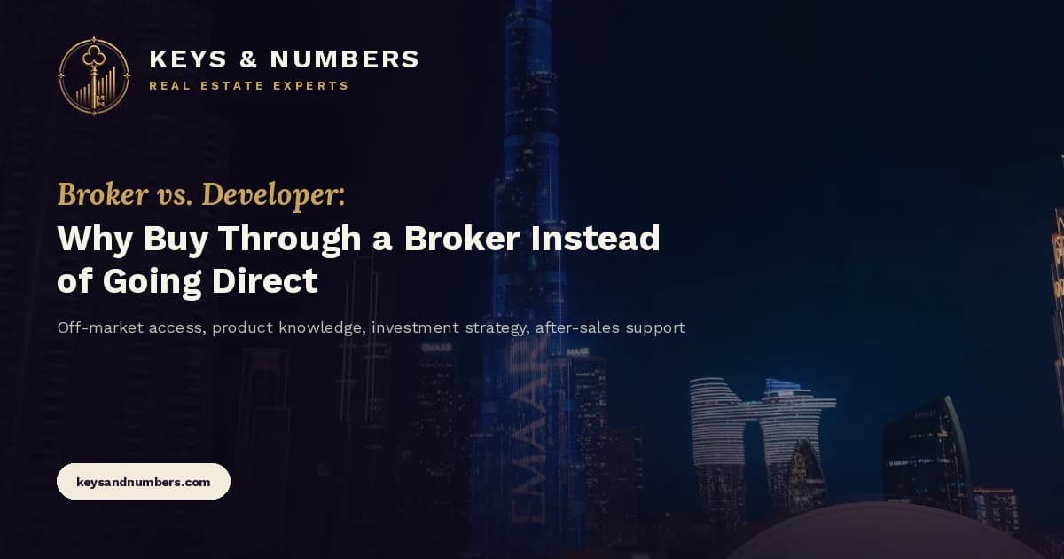 Why Buy Through a Broker Instead of Directly From the Developer in Dubai? (2026)